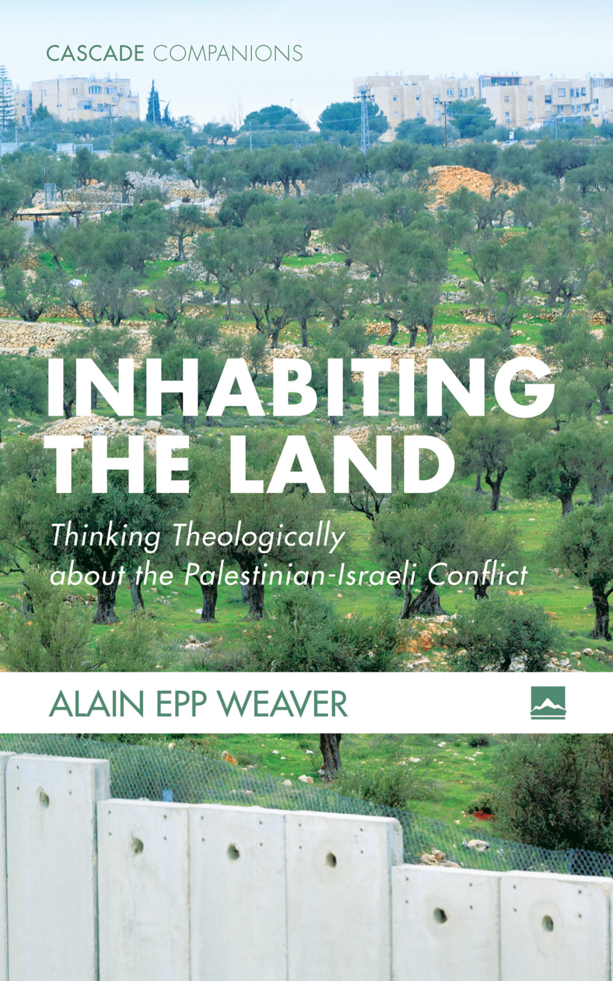 Inhabiting The Land Alain Epp Weaver