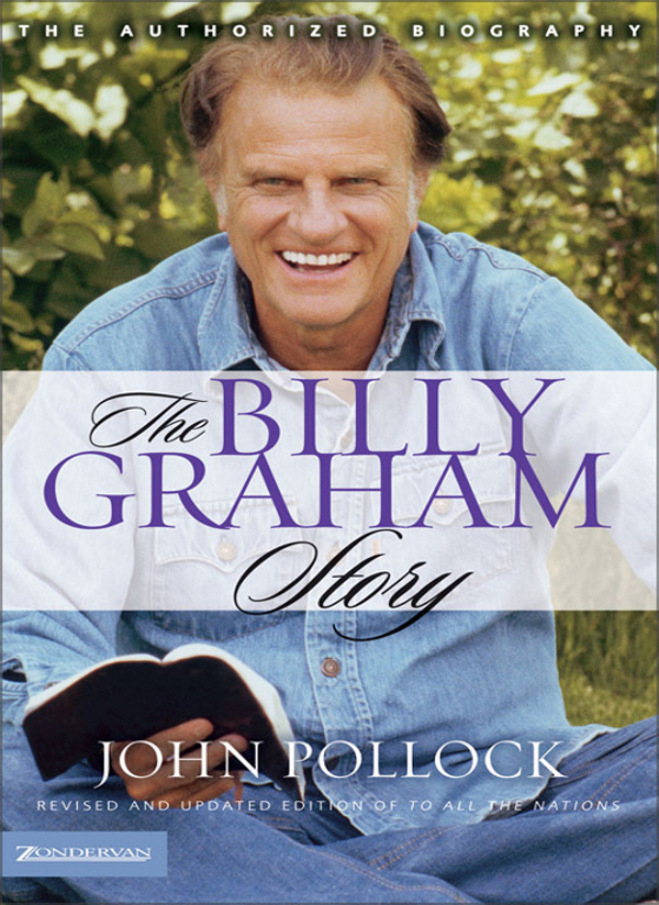 The Billy Graham Story Revd Dr John Charles Pollock