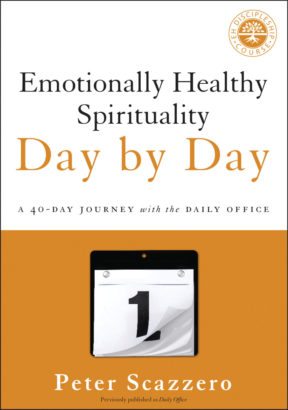 Emotionally Healthy Spirituality Day By Day Peter Scazzero