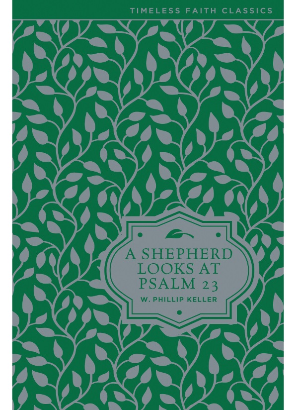A Shepherd Looks At Psalm 23 W Phillip Keller
