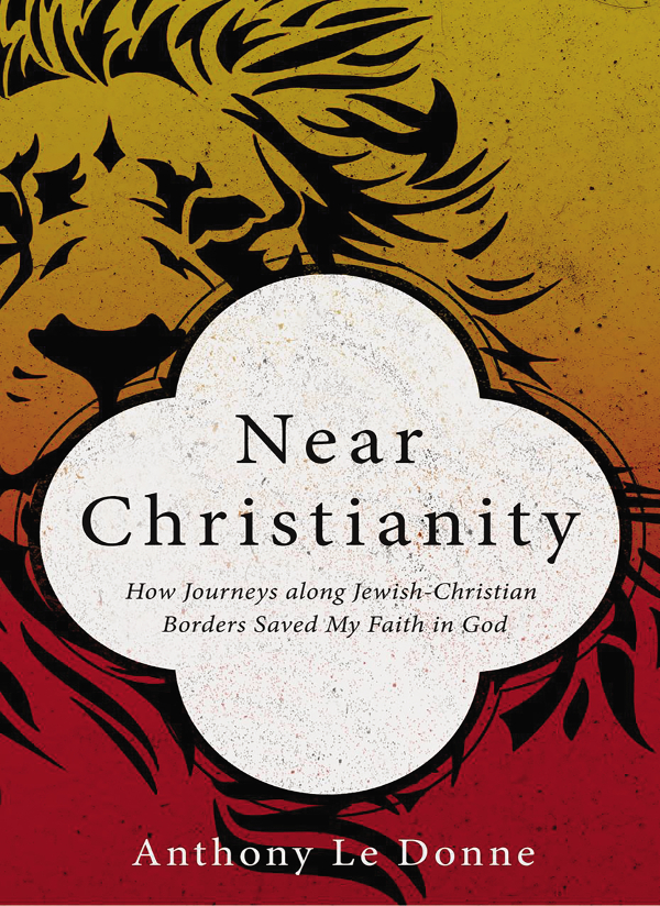 Near Christianity Anthony Le Donne