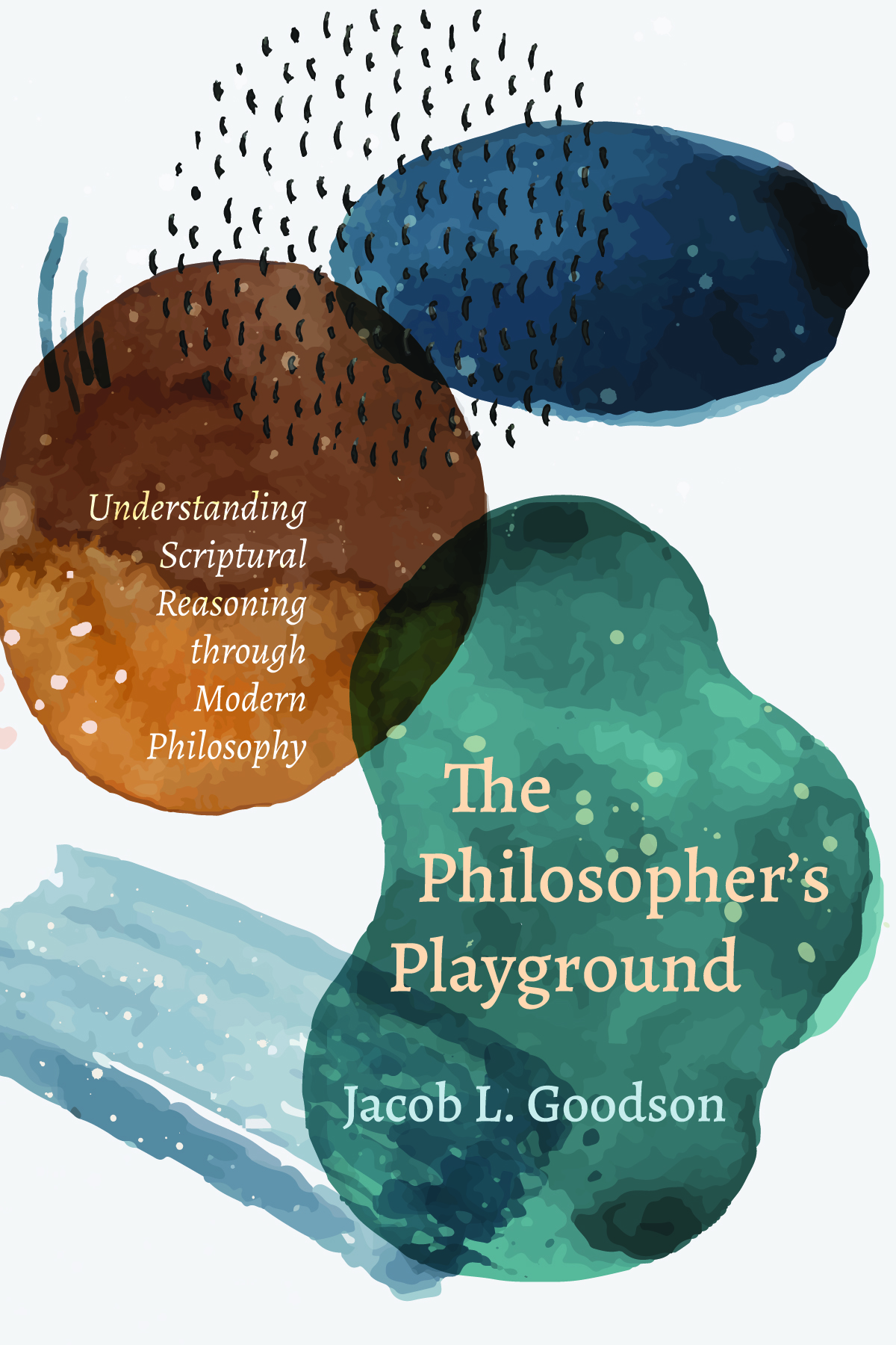 The Philosophers Playground Jacob L Goodson