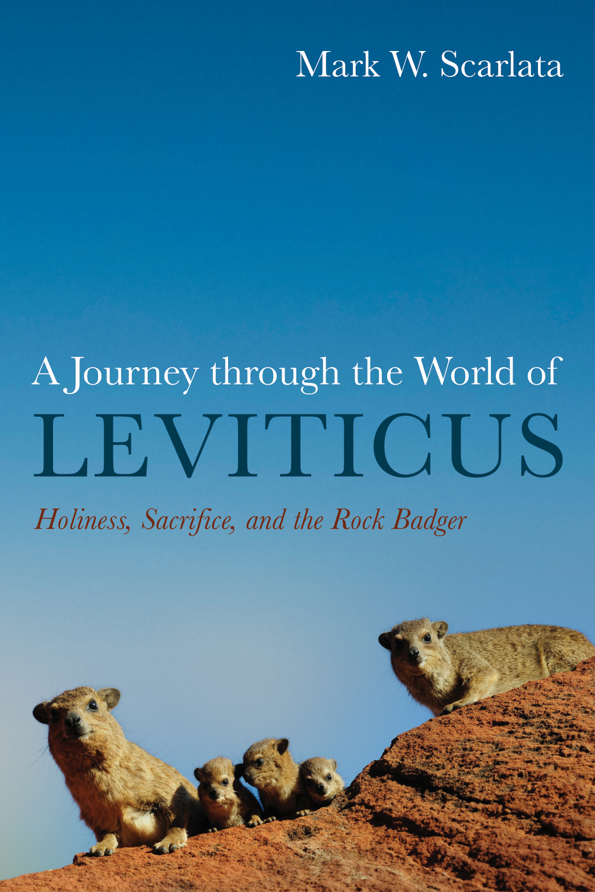 A Journey Through The World Of Leviticus Mark W Scarlata