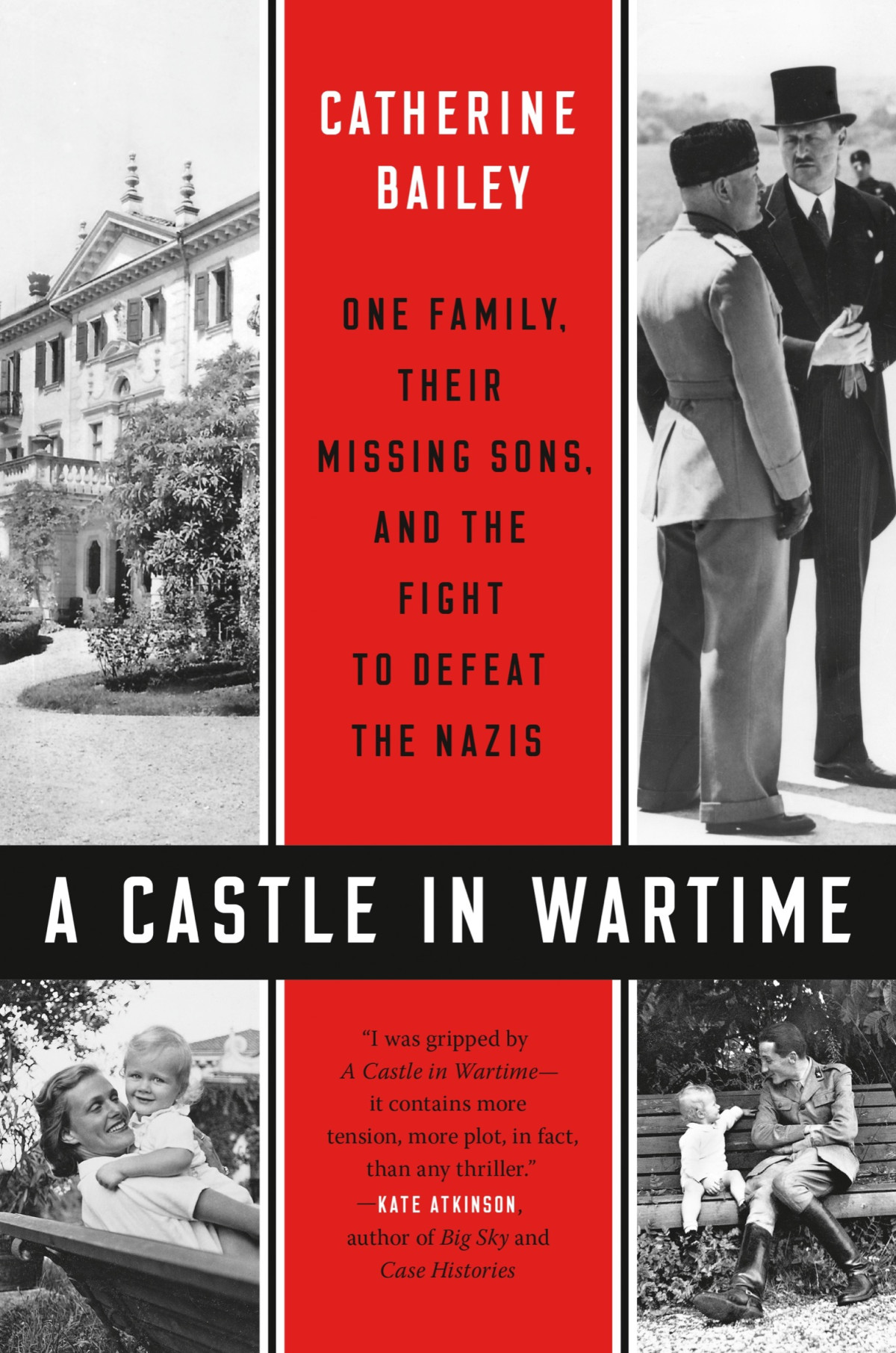 A Castle In Wartime One Family Their Missing Sons And The Fight To Defeat The Nazis Catherine Bailey
