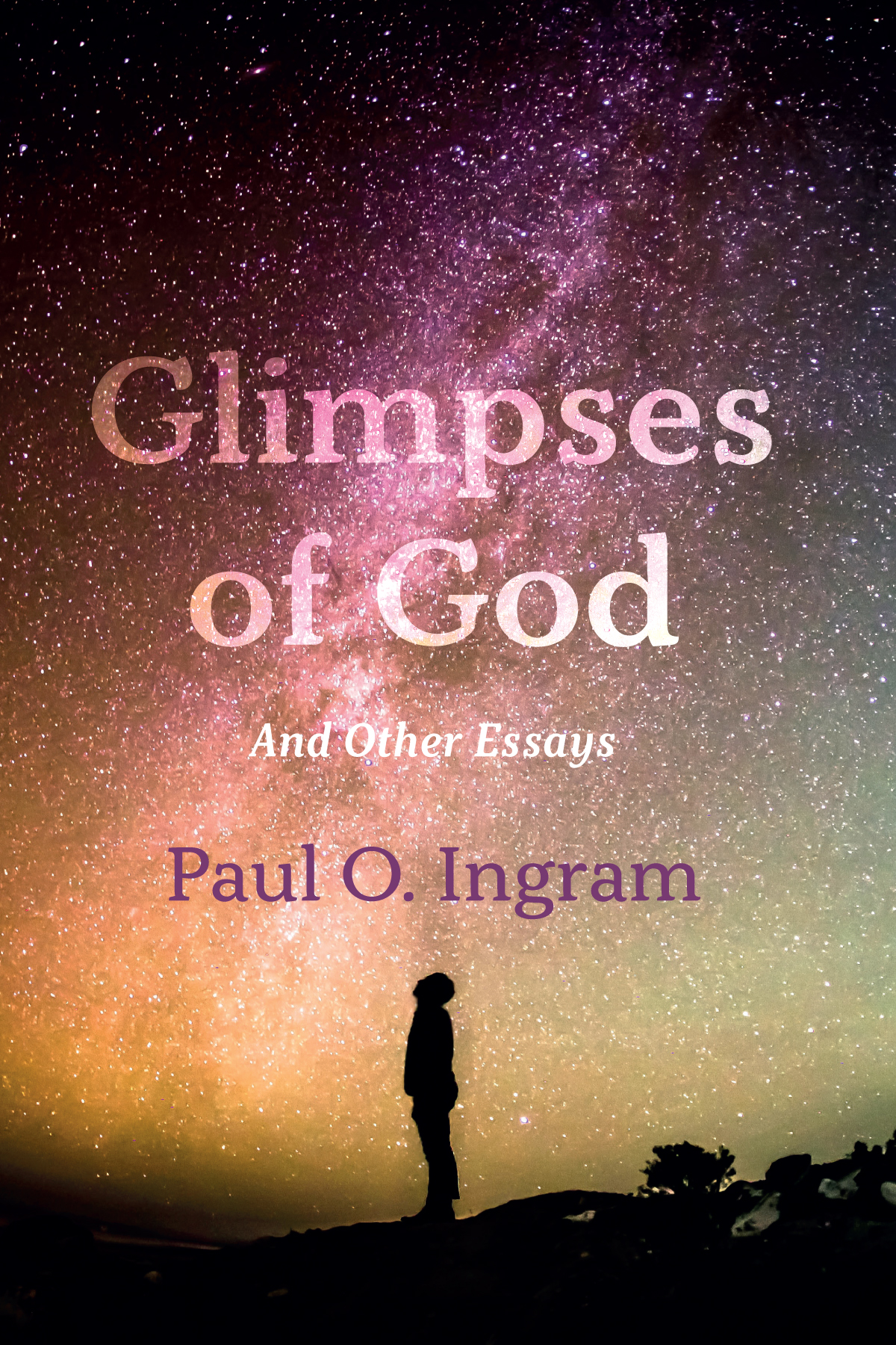 Glimpses Of God Paul O Ingram