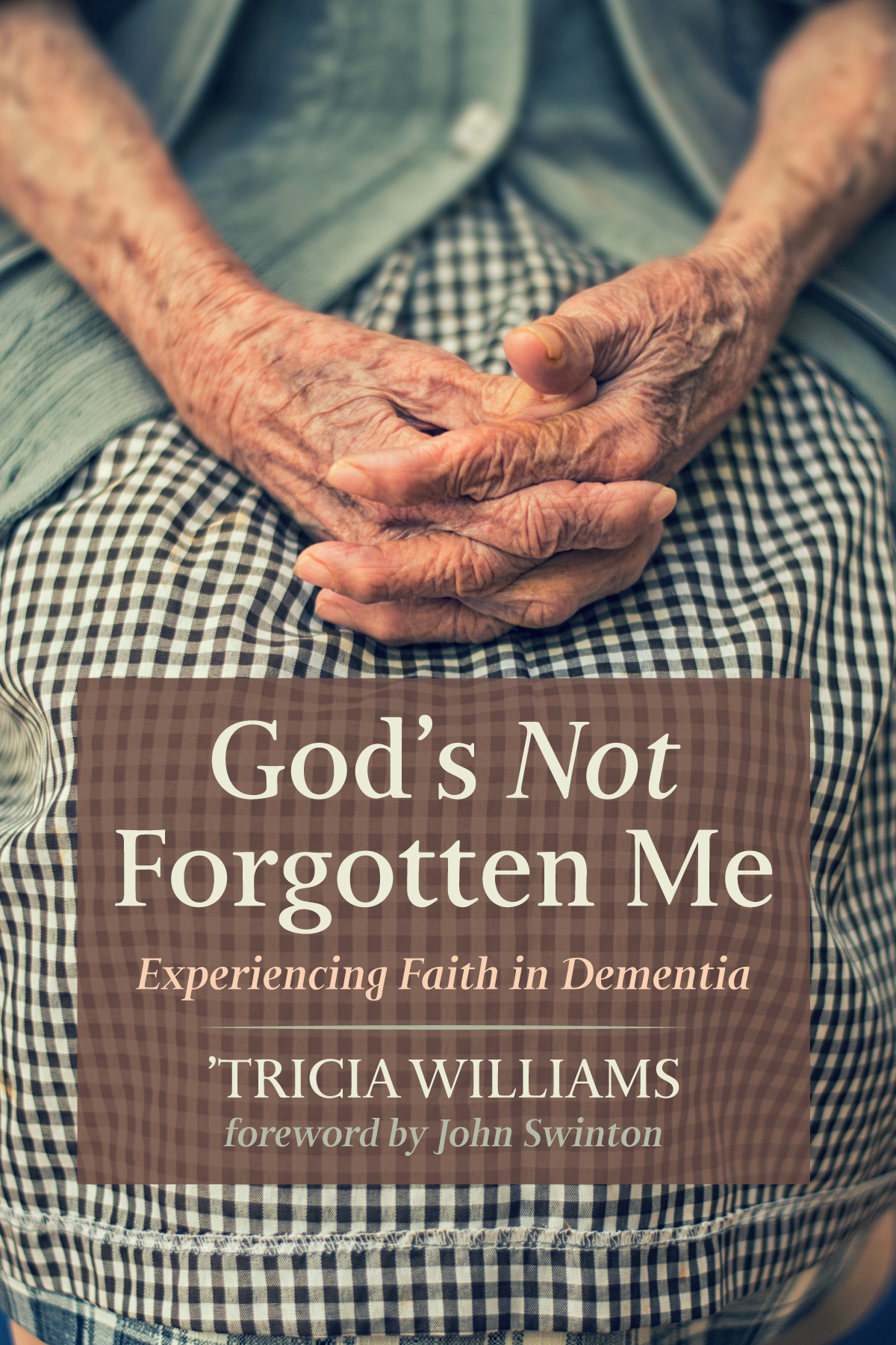 Gods Not Forgotten Me Tricia Williams