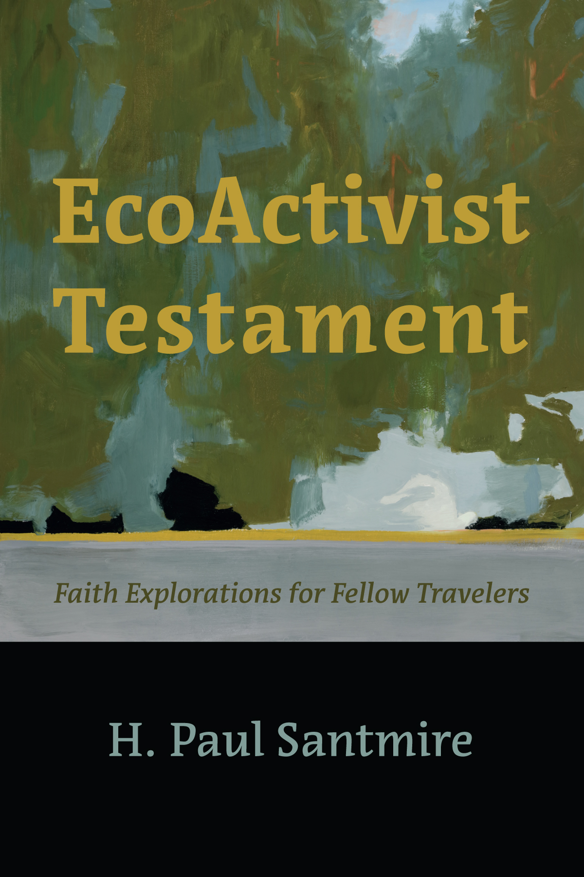 Ecoactivist Testament H Paul Santmire