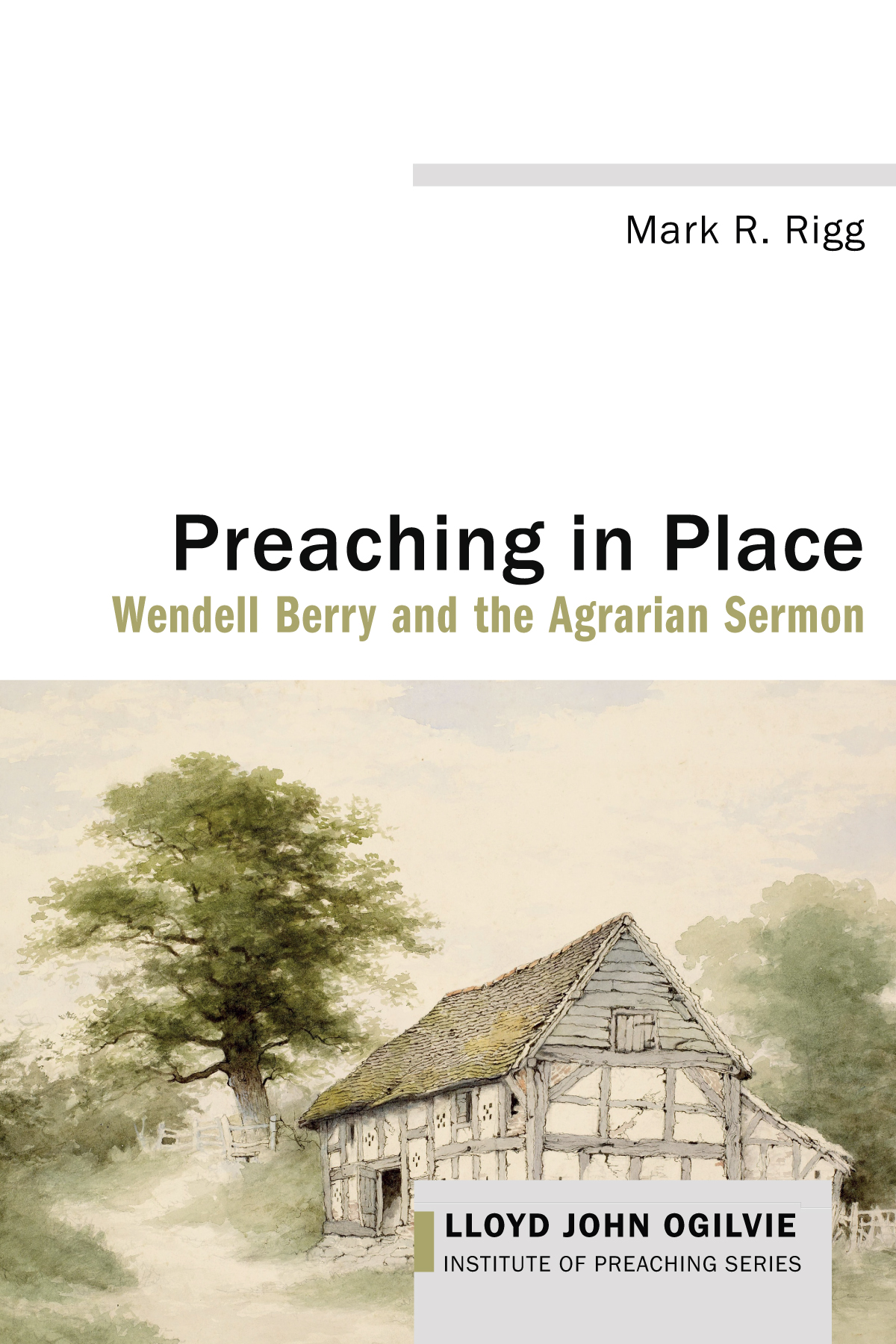 Preaching In Place Mark R Rigg
