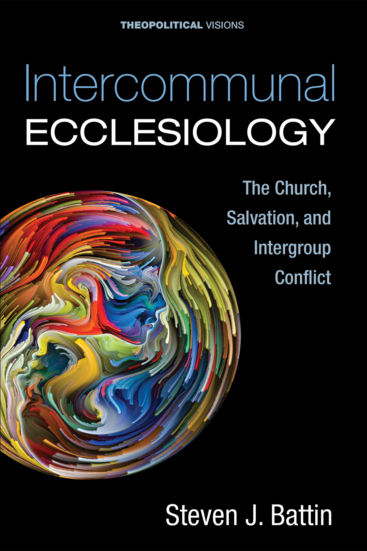 Intercommunal Ecclesiology Steven J Battin