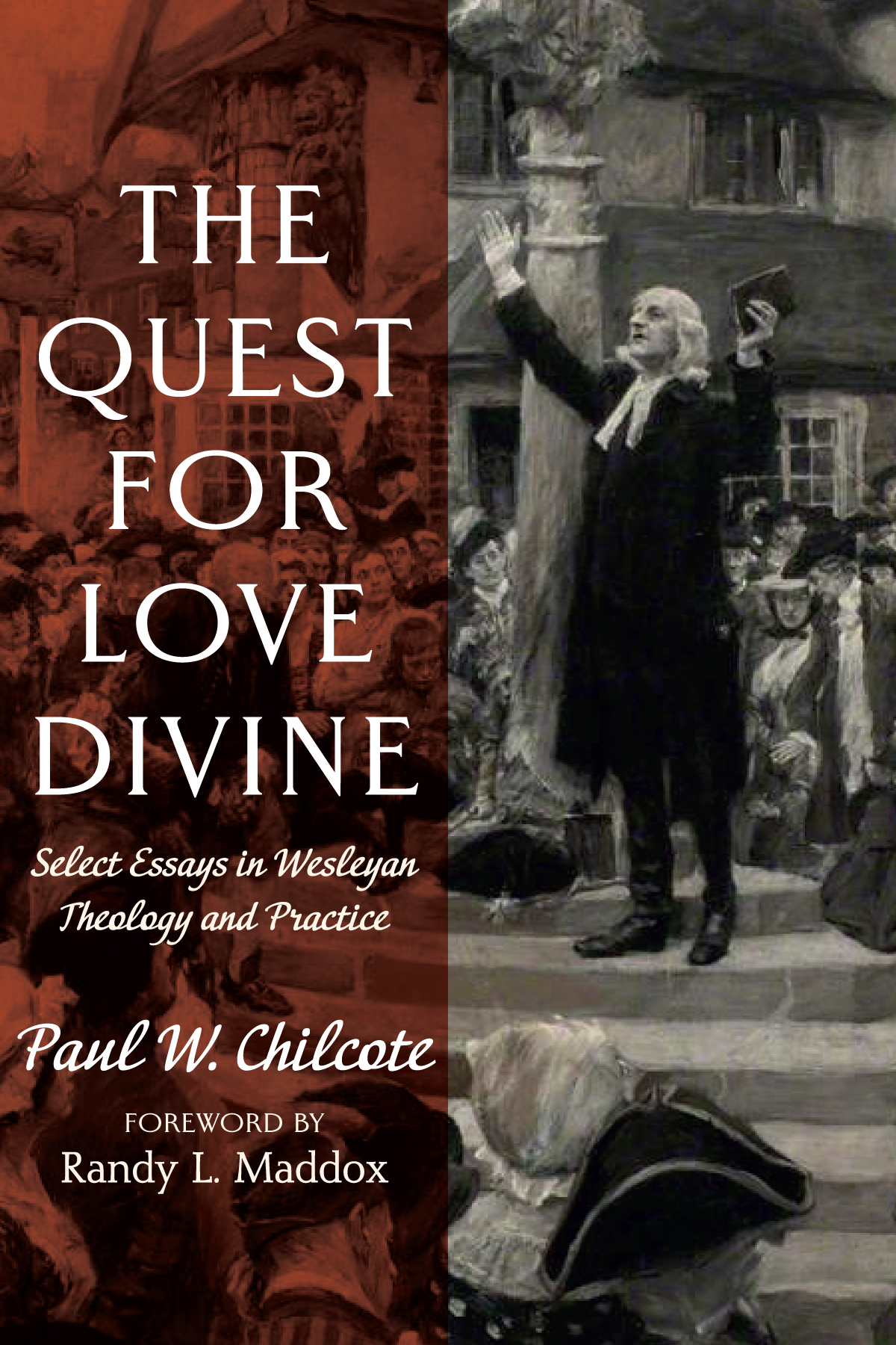The Quest For Love Divine Paul W Chilcote