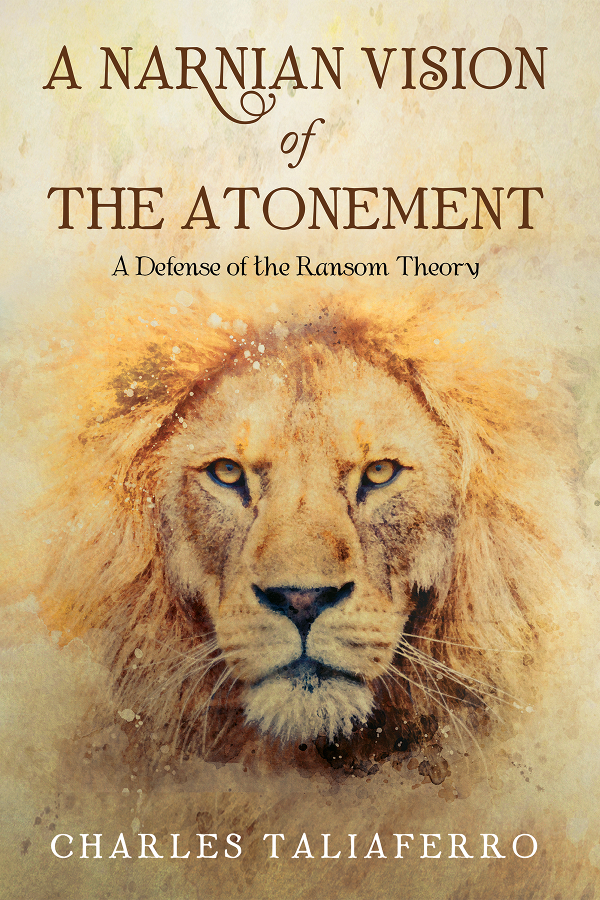 A Narnian Vision Of The Atonement Charles Taliaferro