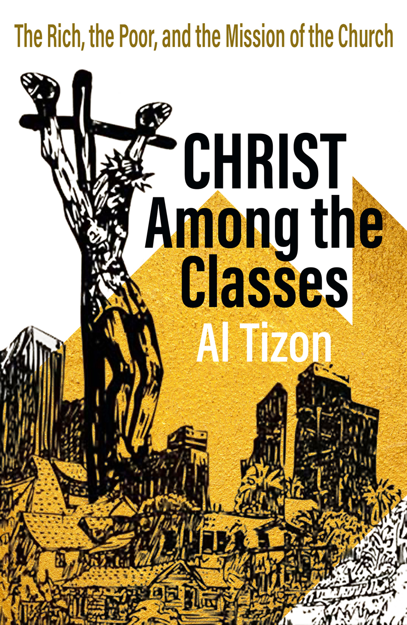 Christ Among The Classes The Rich The Poor And The Mission Of The Church Tizon