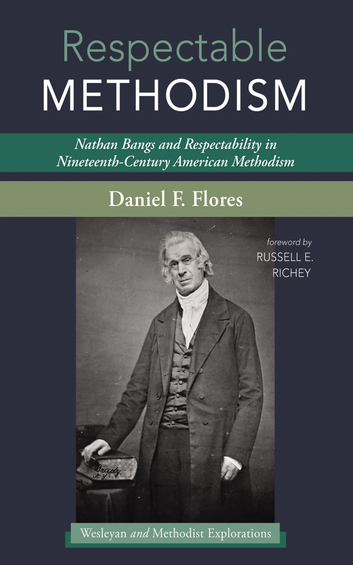 Respectable Methodism Daniel F Flores