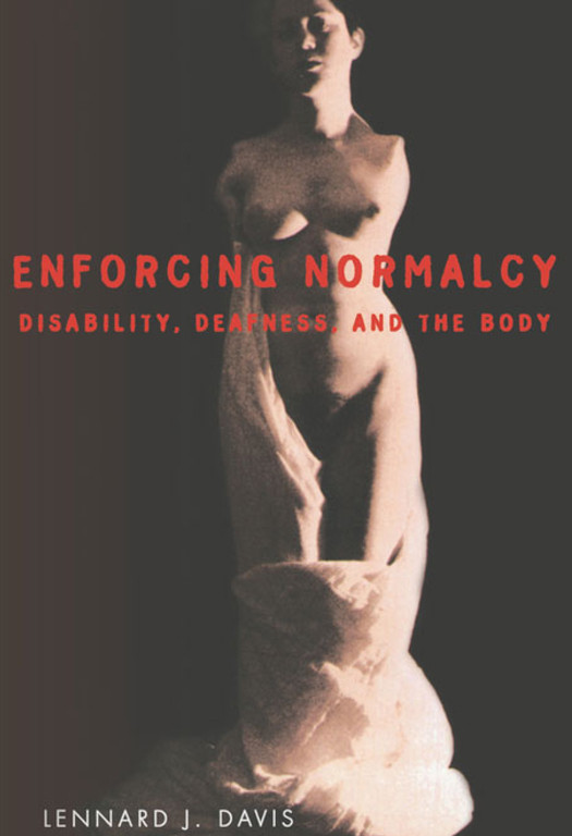 Enforcing Normalcy Lennard J Davis