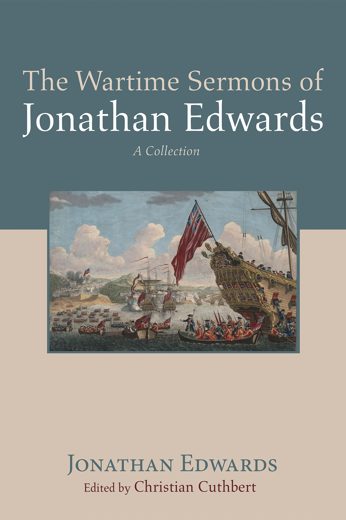 The Wartime Sermons Of Jonathan Edwards Jonathan Edwardschristian Cuthbert