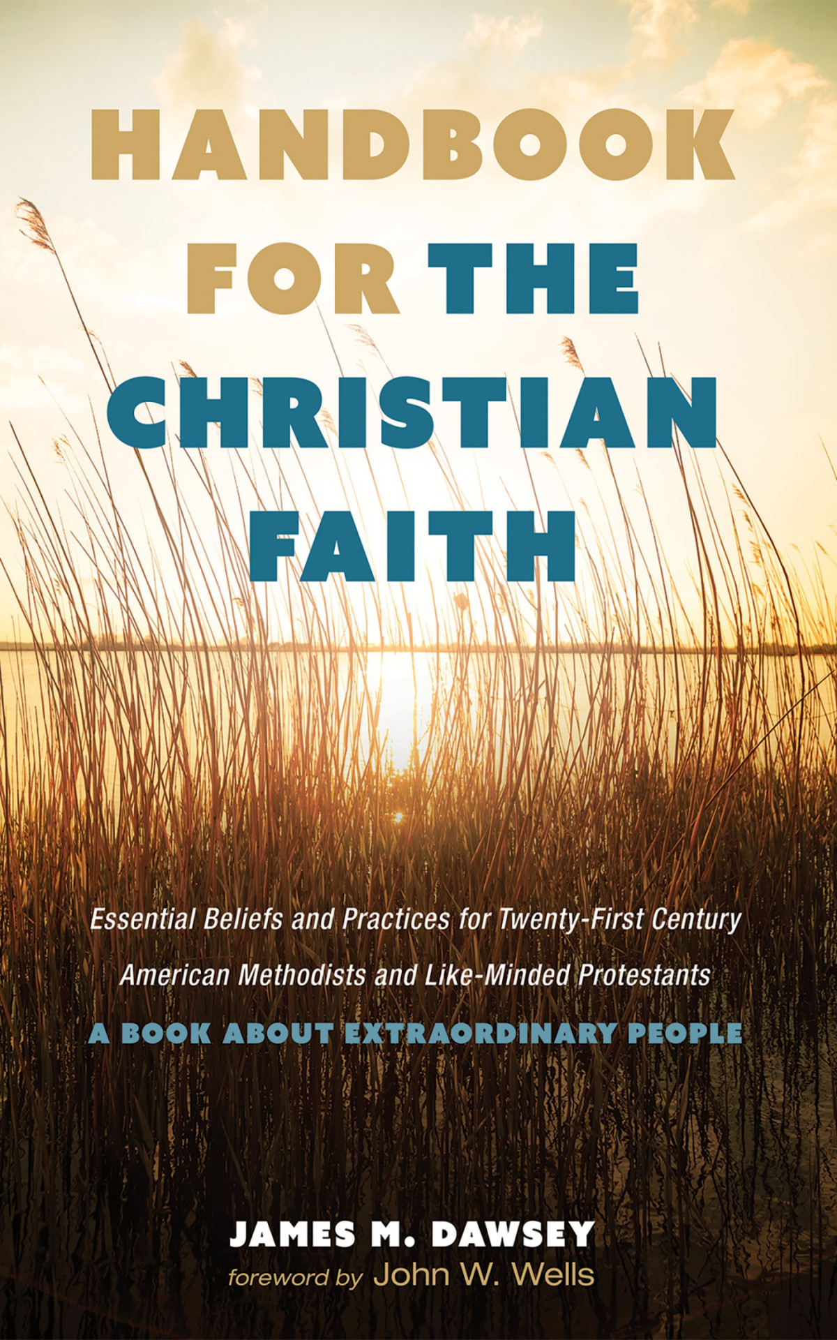 Handbook For The Christian Faith James M Dawsey