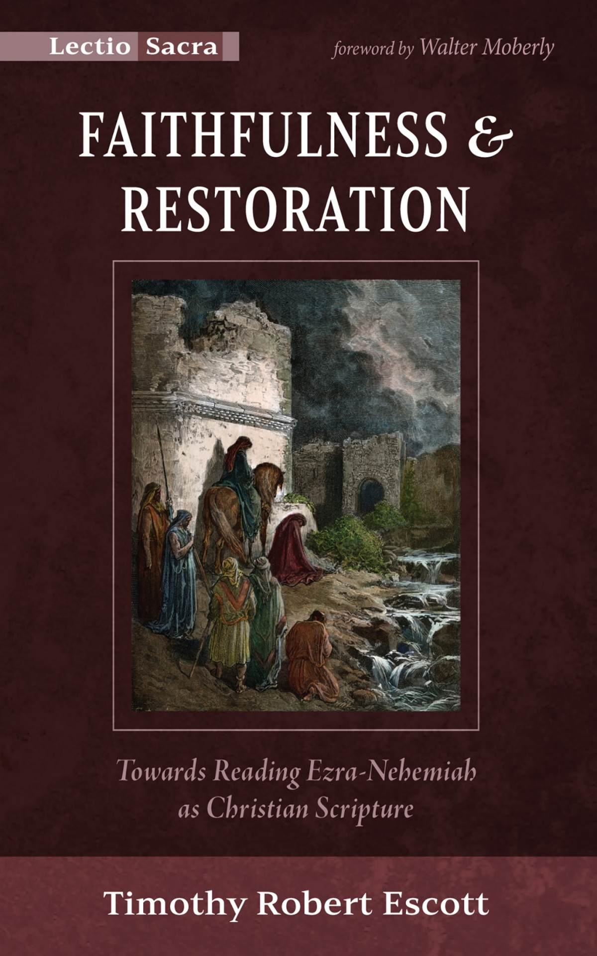 Faithfulness And Restoration Timothy R Escott