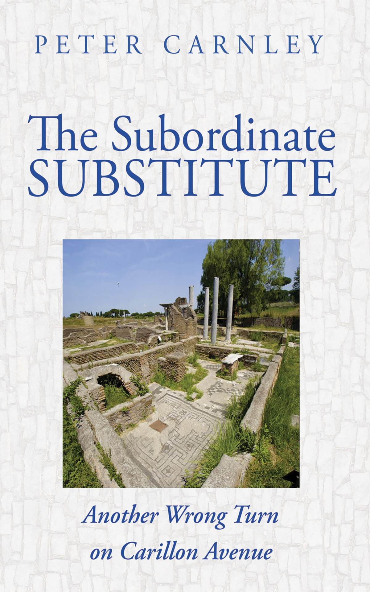 The Subordinate Substitute Peter Carnley