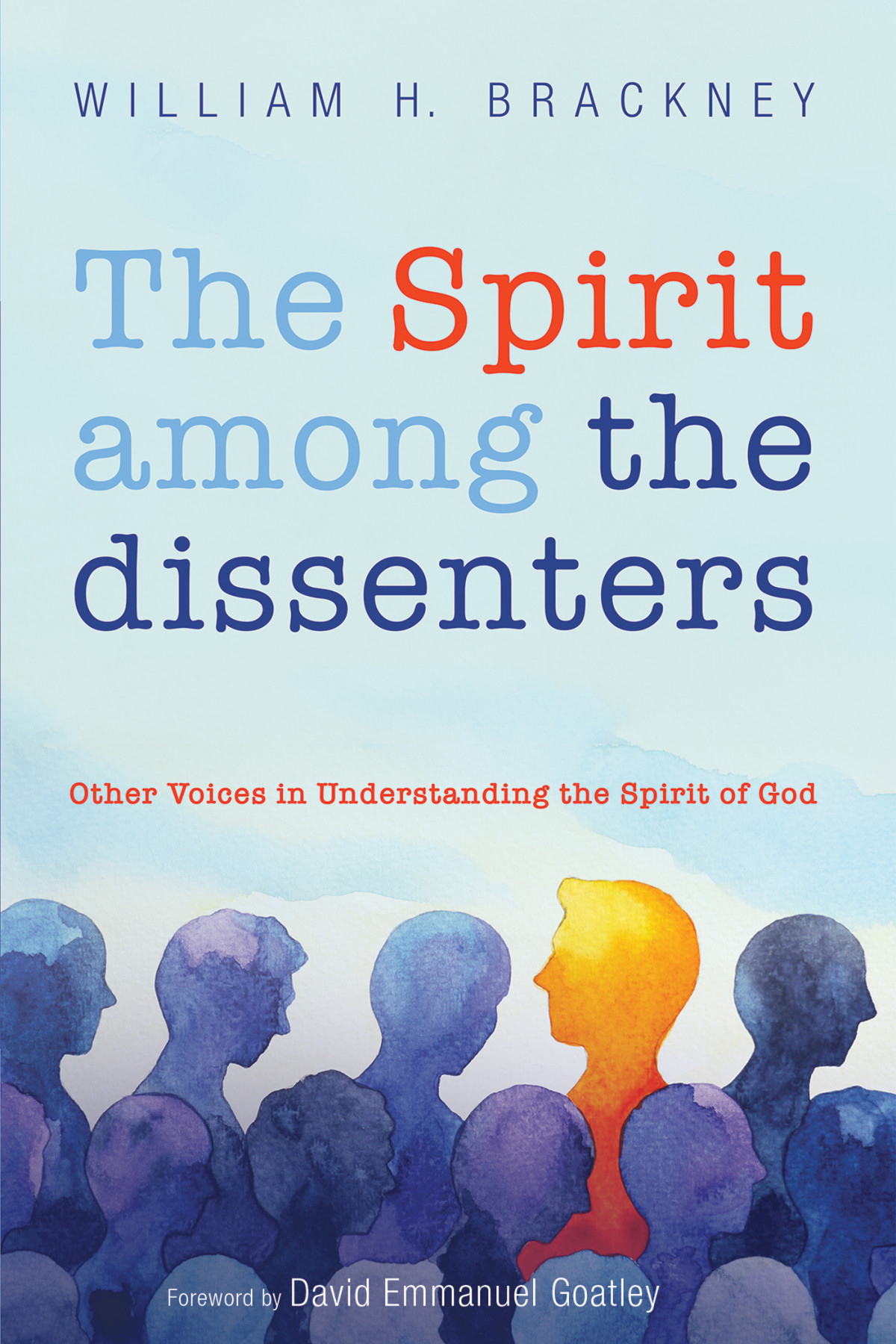 The Spirit Among The Dissenters William H Brackney
