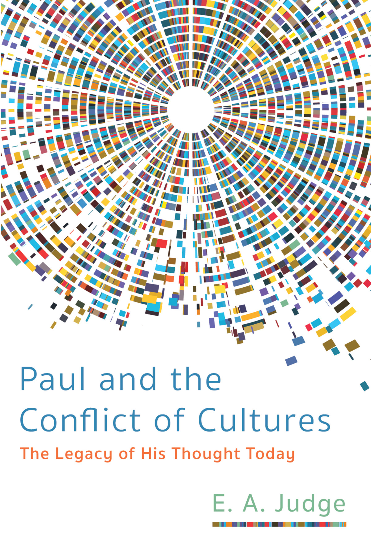 Paul And The Conflict Of Cultures 9th Edition E A Judge