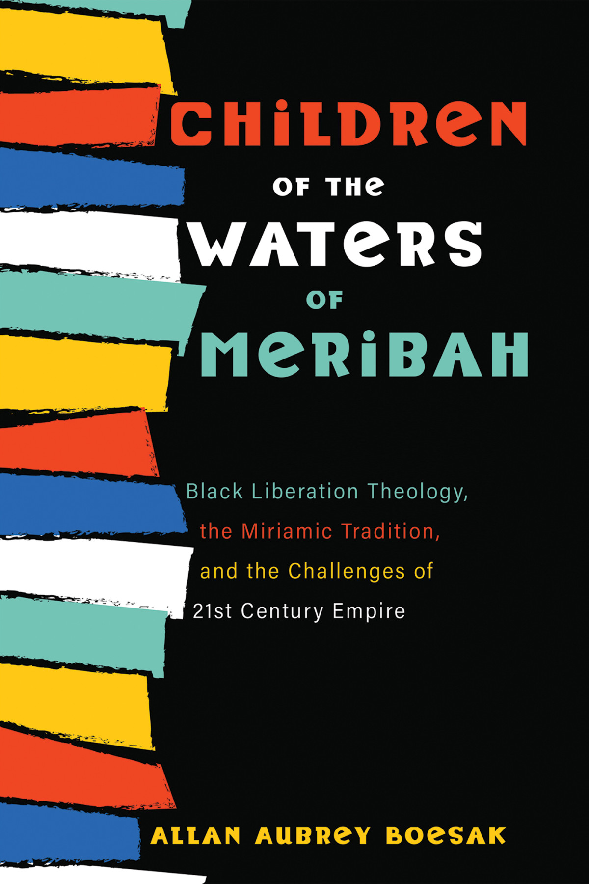 Children Of The Waters Of Meribah Allan Aubrey Boesak