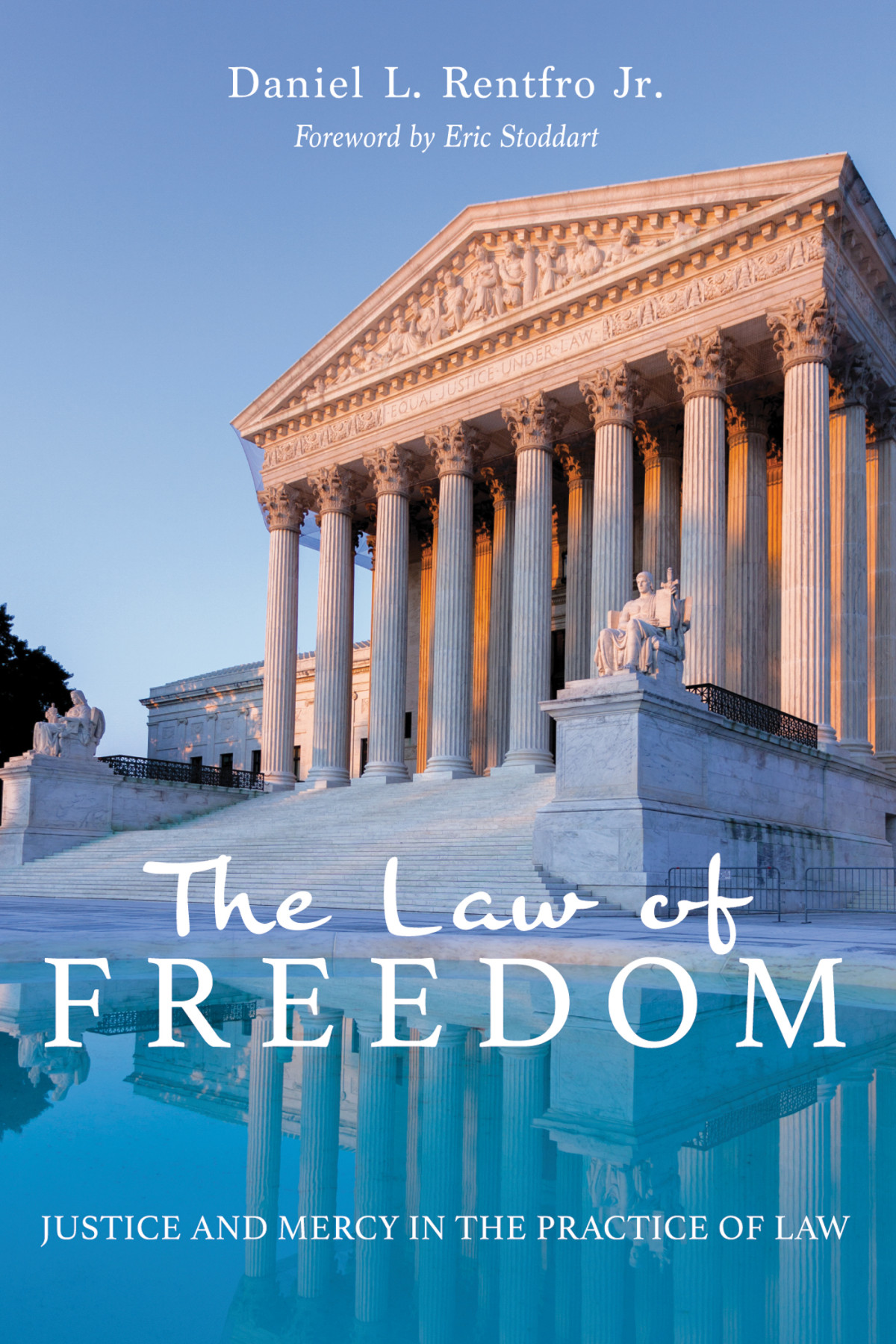 The Law Of Freedom Daniel L Rentfro Jr