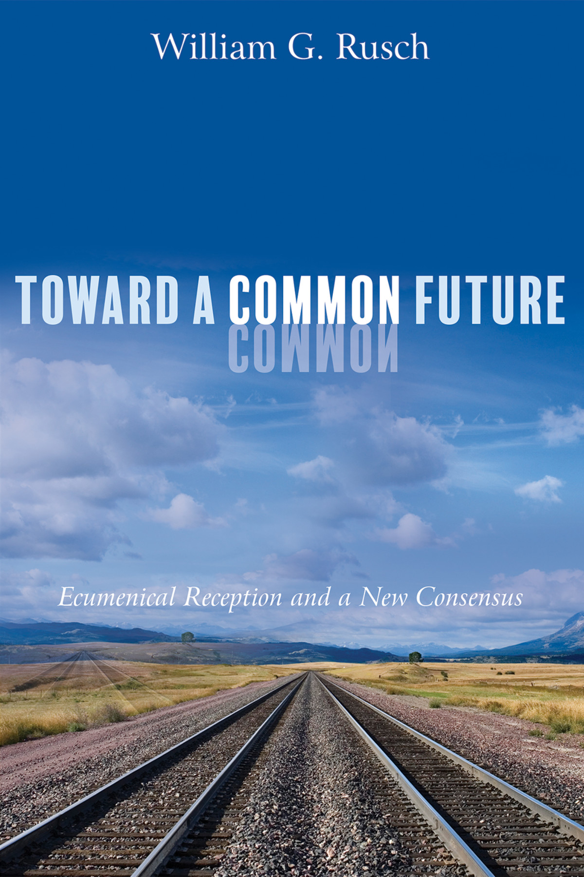 Toward A Common Future William G Rusch