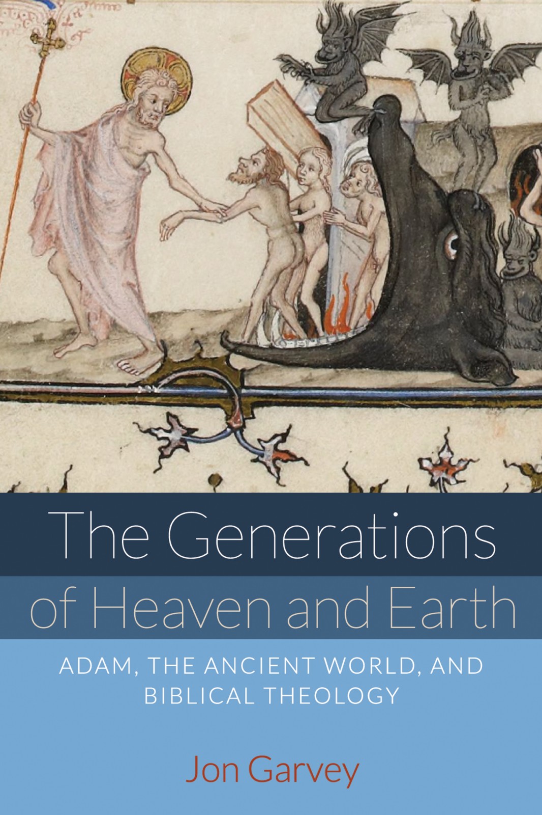 The Generations Of Heaven And Earth Jon Garvey