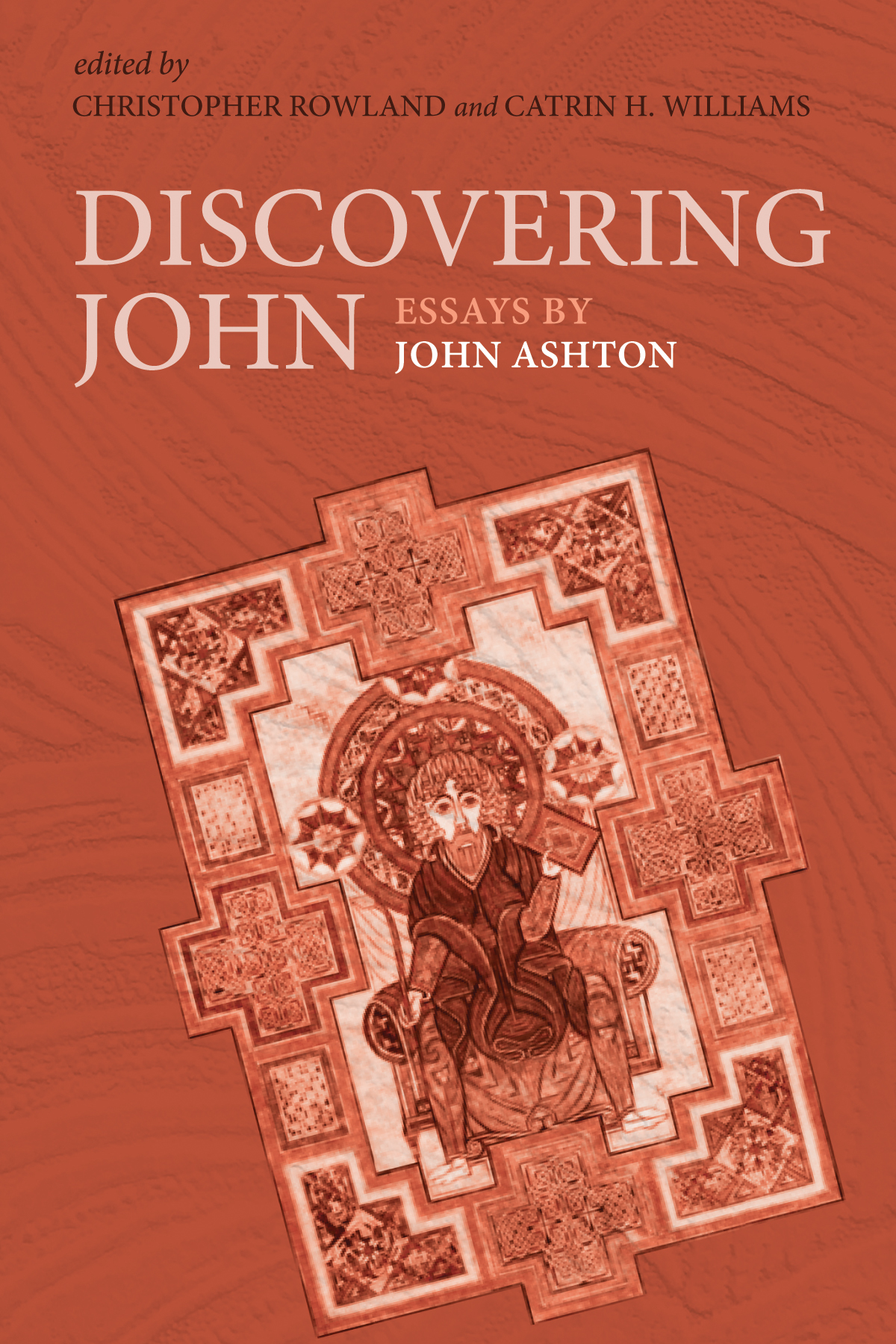 Discovering John John Ashtonchristopher Rowlandcatrin H Williams