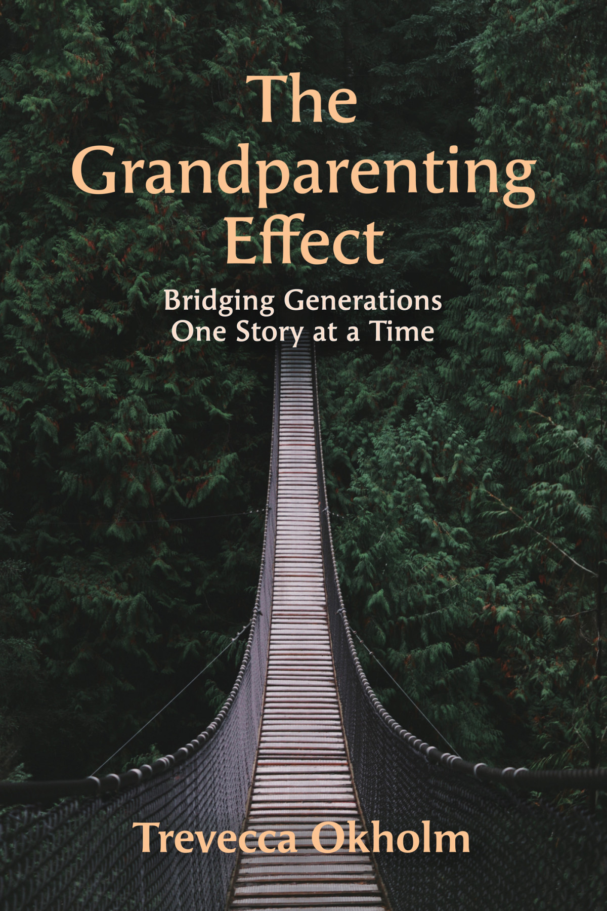 The Grandparenting Effect Trevecca Okholm