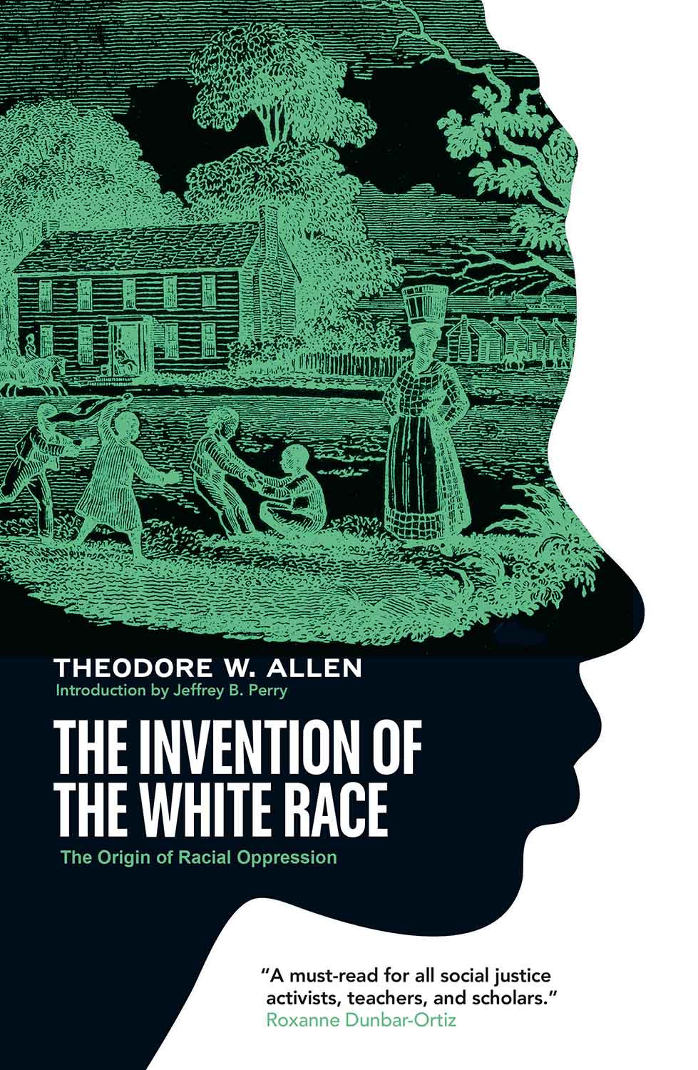 The Invention Of The White Race Theodore W Allen