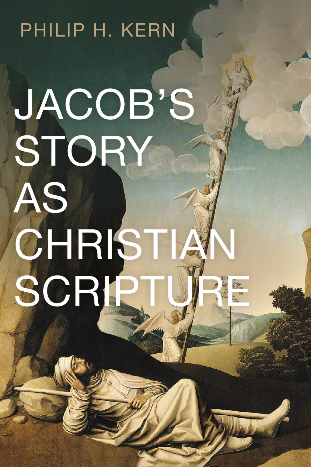 Jacobs Story As Christian Scripture Philip H Kern