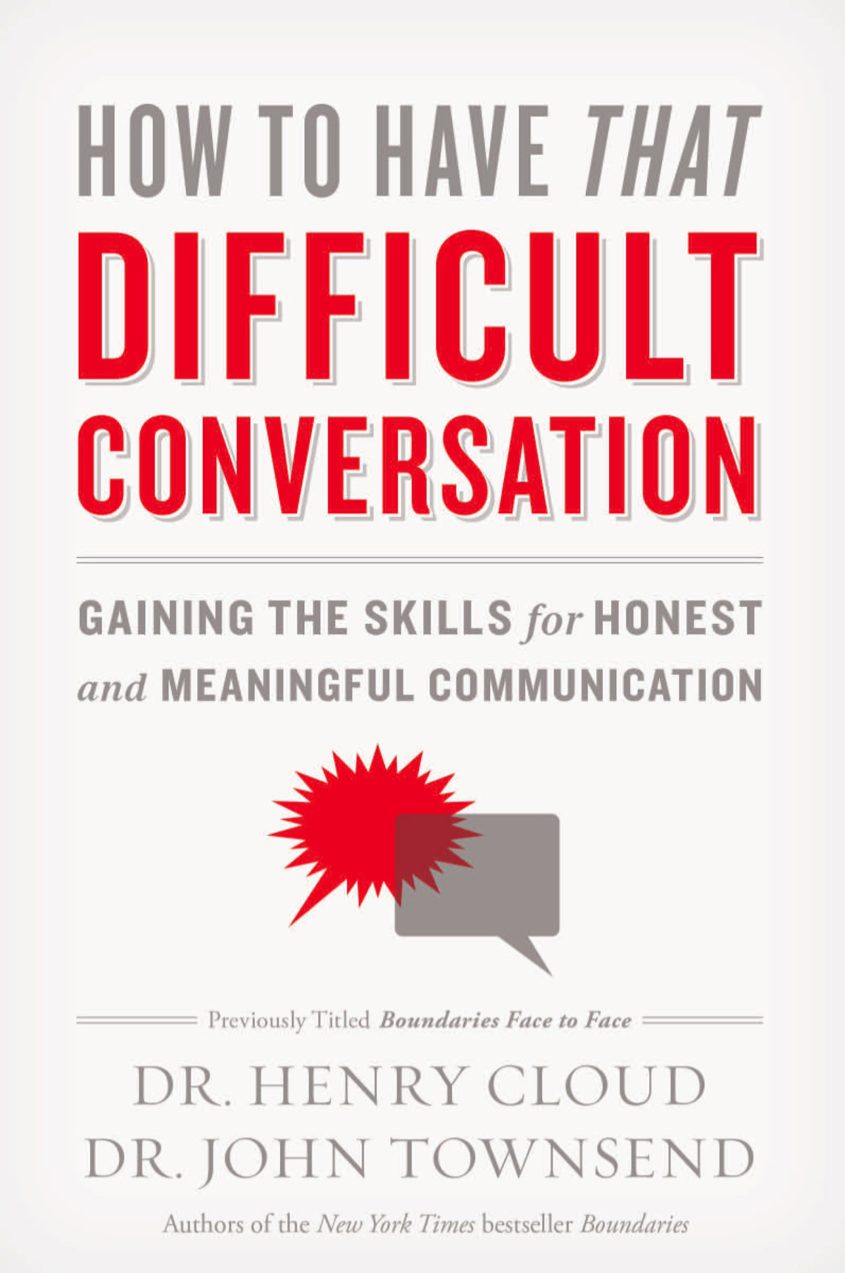 How To Have That Difficult Conversation Henry Cloudjohn Townsend