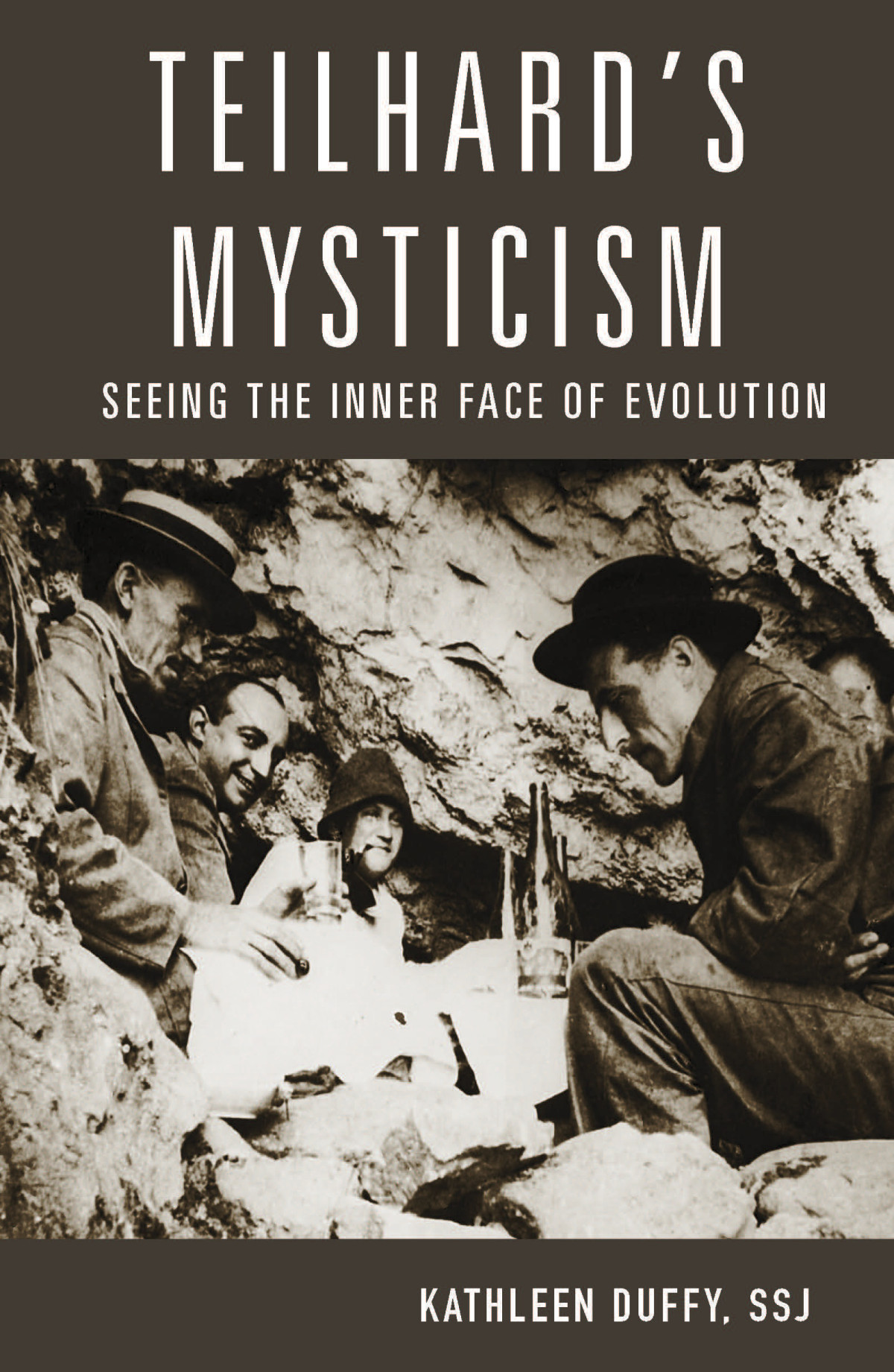 Teilhards Mysticism Seeing The Inner Face Of Evolution Duffy