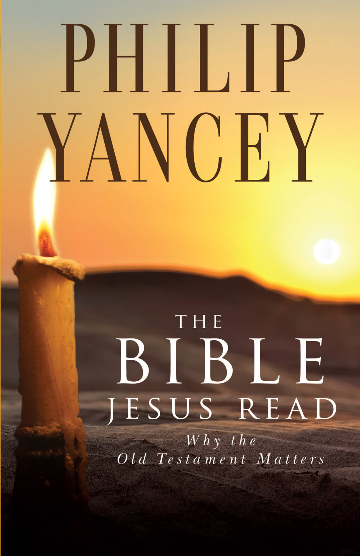 The Bible Jesus Read Philip Yancey