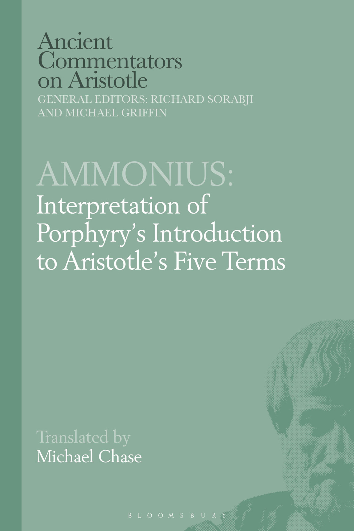Ammonius Interpretation Of Porphyrys Introduction To Aristotles Five Terms Michael Chase