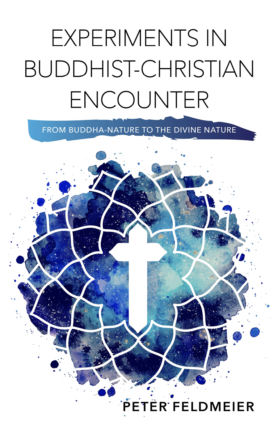 Experiments In Buddhistchristian Encounter Feldmeier Peter
