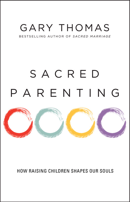 Sacred Parenting Gary Thomas