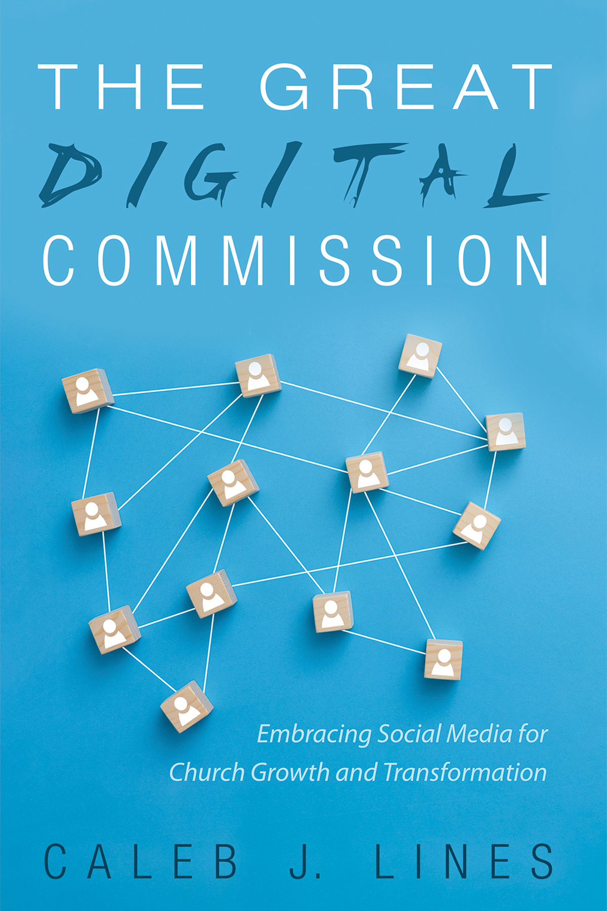 The Great Digital Commission Caleb J Lines