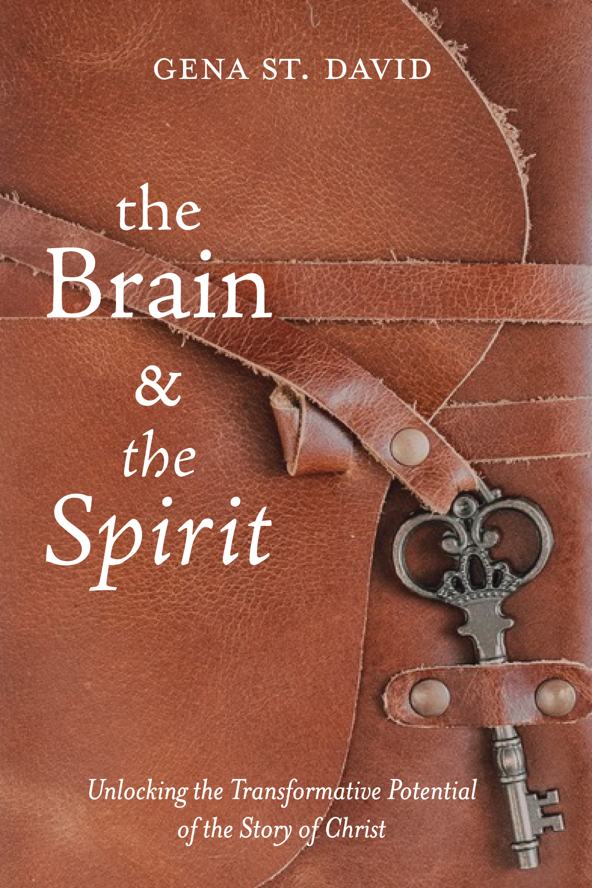 The Brain And The Spirit Gena St David