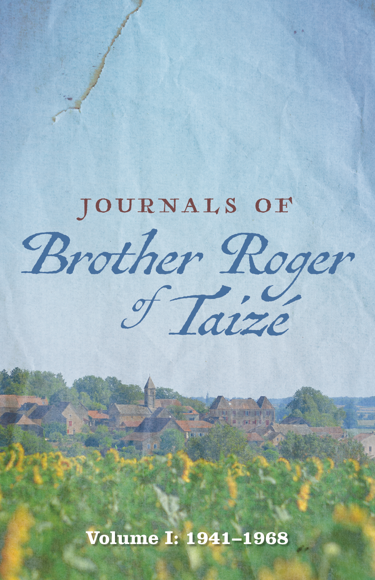 Journals Of Brother Roger Of Taiz Brother Roger Of Taize