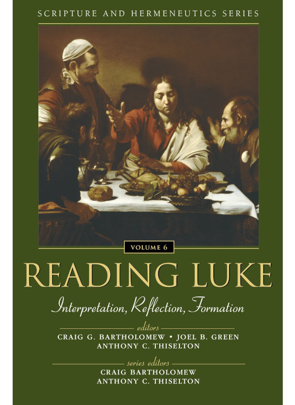 Reading Luke Zondervancraig Bartholomewjoel B Greenanthony C Thiselton