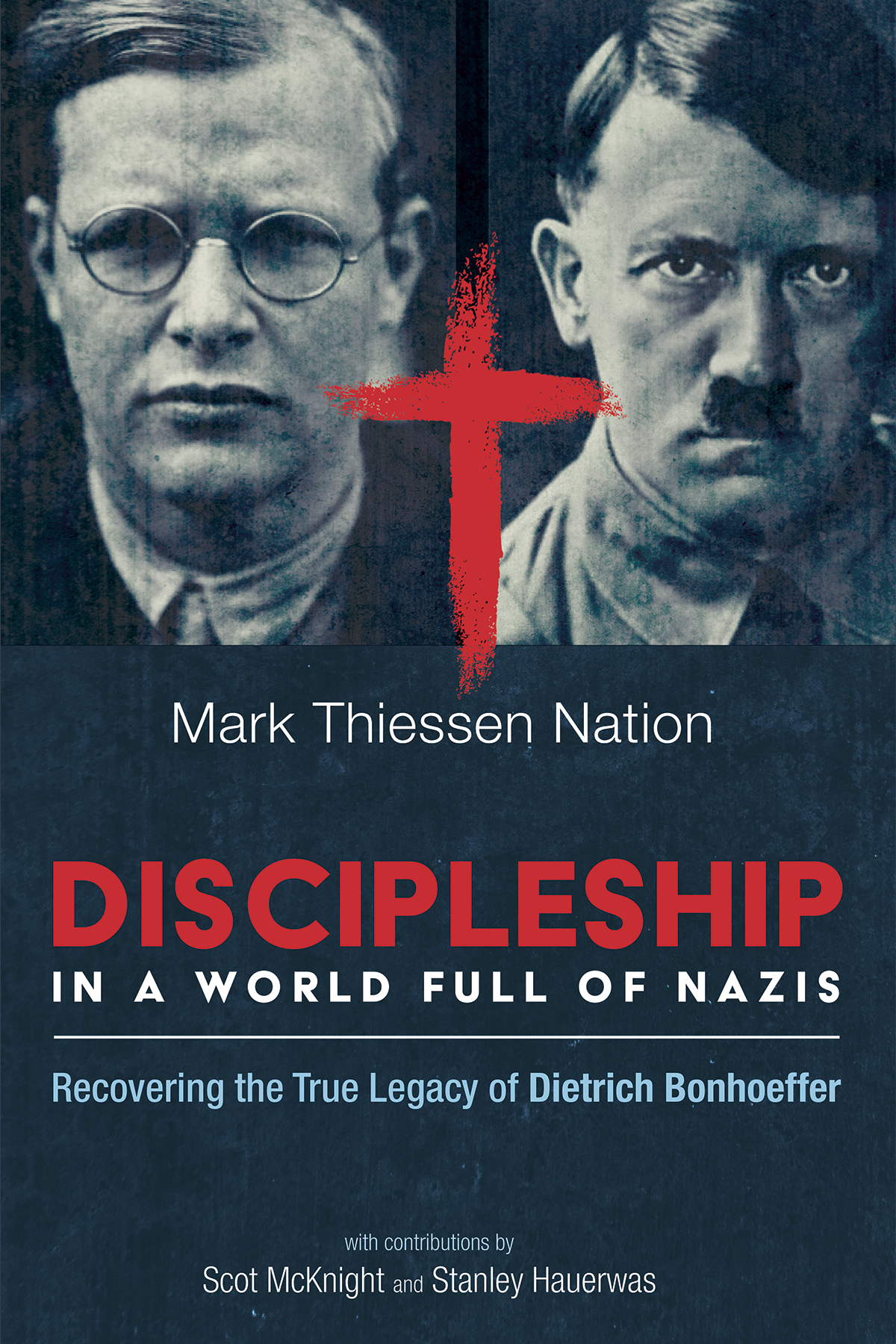 Discipleship In A World Full Of Nazis Mark Thiessen Nation