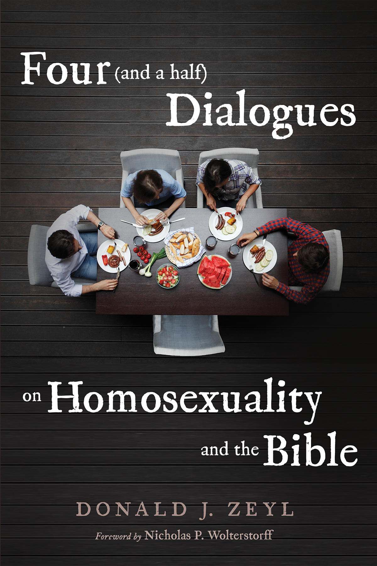 Four And A Half Dialogues On Homosexuality And The Bible Donald J Zeyl