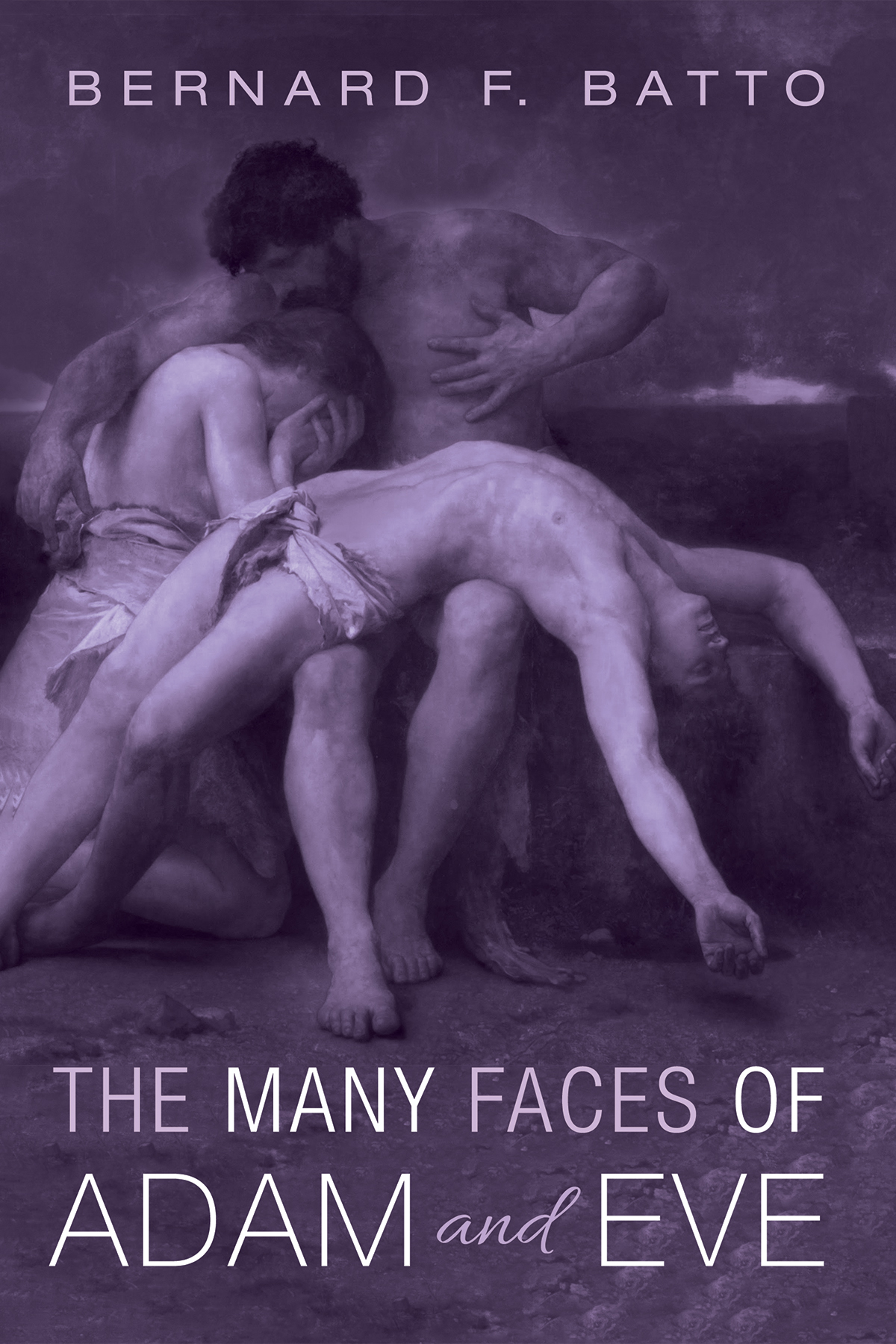 The Many Faces Of Adam And Eve Bernard F Batto