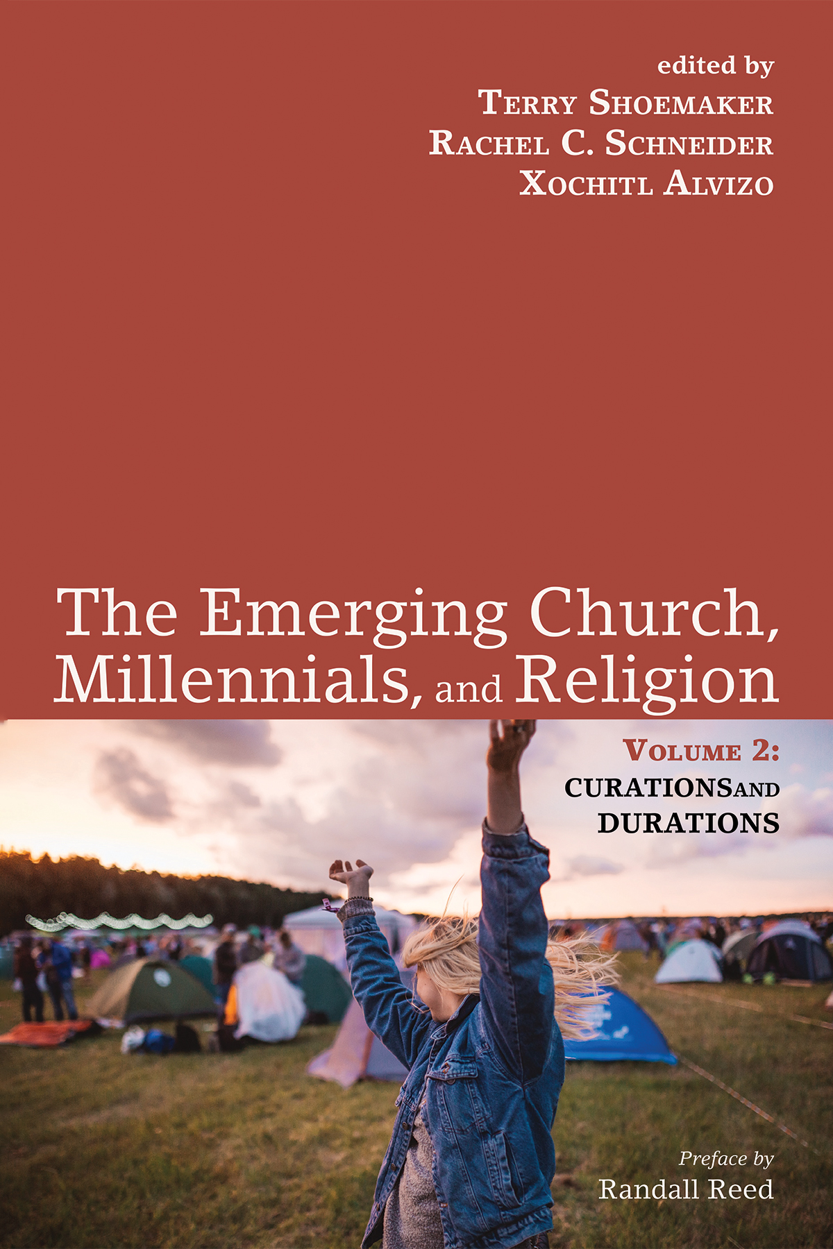 The Emerging Church Millennials And Religion Volume 2 Terry Shoemakerrachel C Schneiderxochitl Alvizo