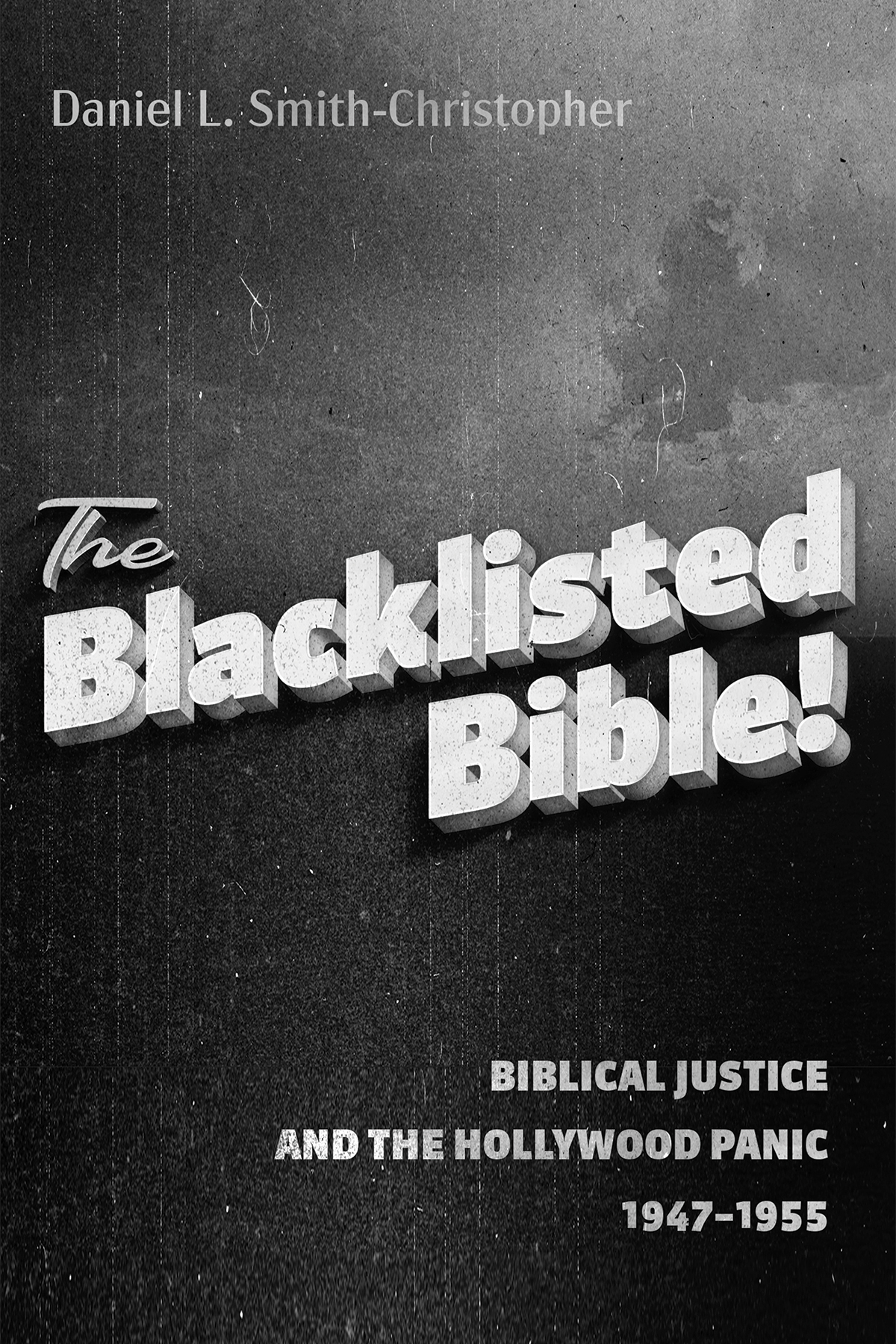 The Blacklisted Bible Daniel L Smithchristopher