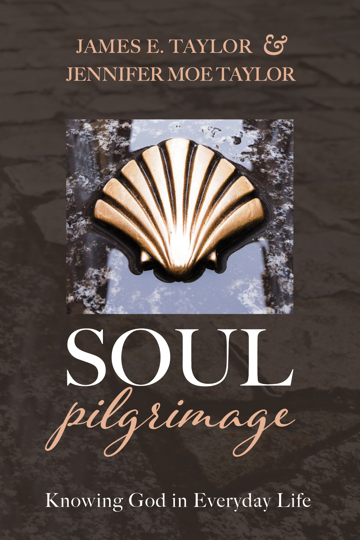 Soul Pilgrimage James E Taylorjennifer M Taylor