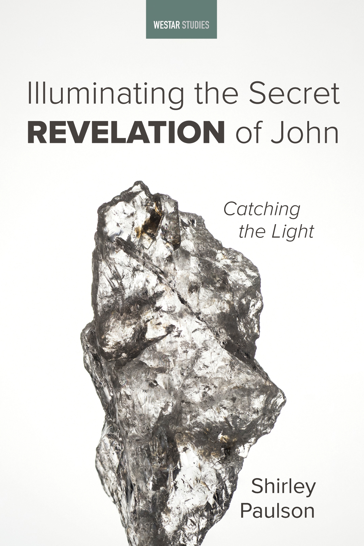 Illuminating The Secret Revelation Of John Shirley Paulson