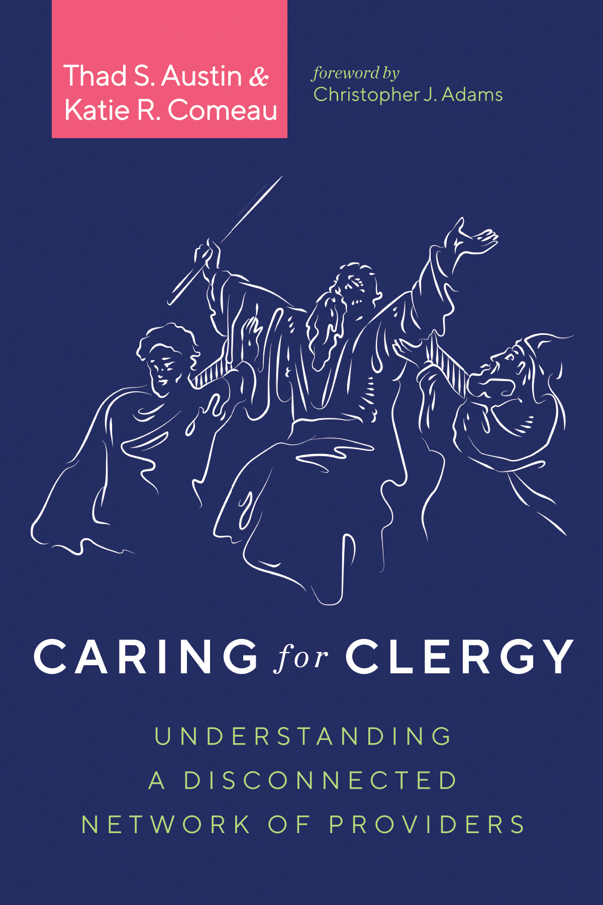 Caring For Clergy Thad S Austinkatie R Comeau
